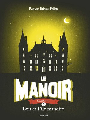 cover image of Le manoir saison 1, Tome 05